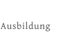 Ausbildung